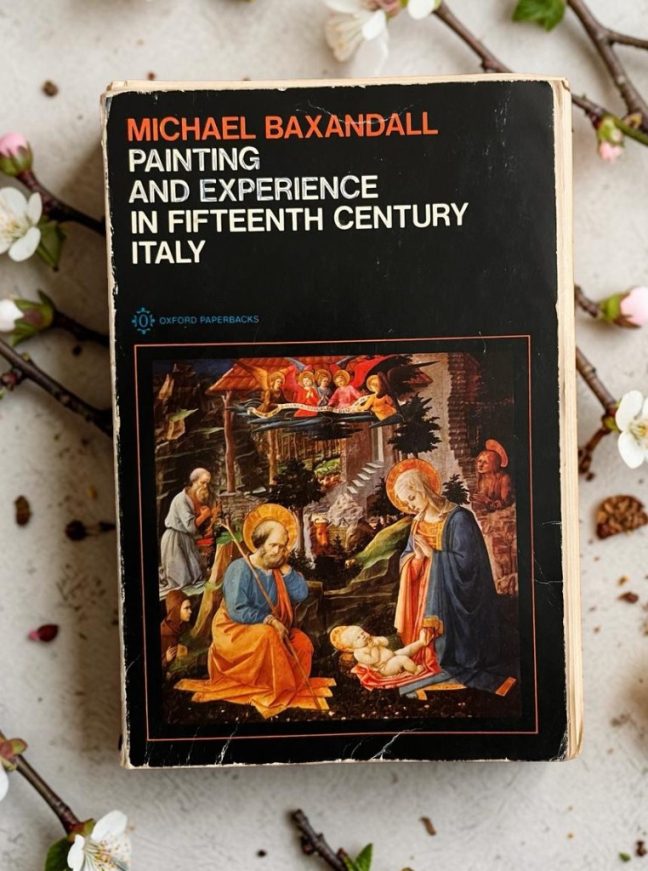 painting and experience in fifteenth century italy by michael baxandall